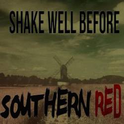 Shake Well Before : Southern Red